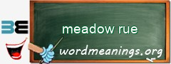 WordMeaning blackboard for meadow rue